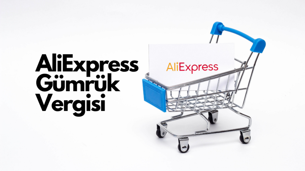 aliexpress-gumruk-vergisi